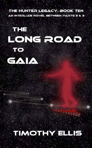 [The Hunter Legacy 09] • The Long Road to Gaia